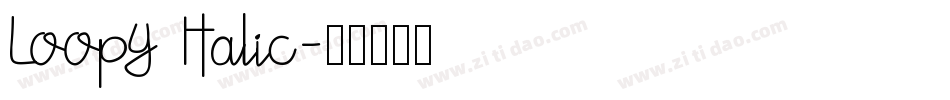 Loopy Italic字体转换